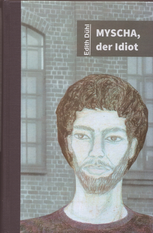 Ein Bild vom Buch Myscha, der Idiot von Edith Dhl